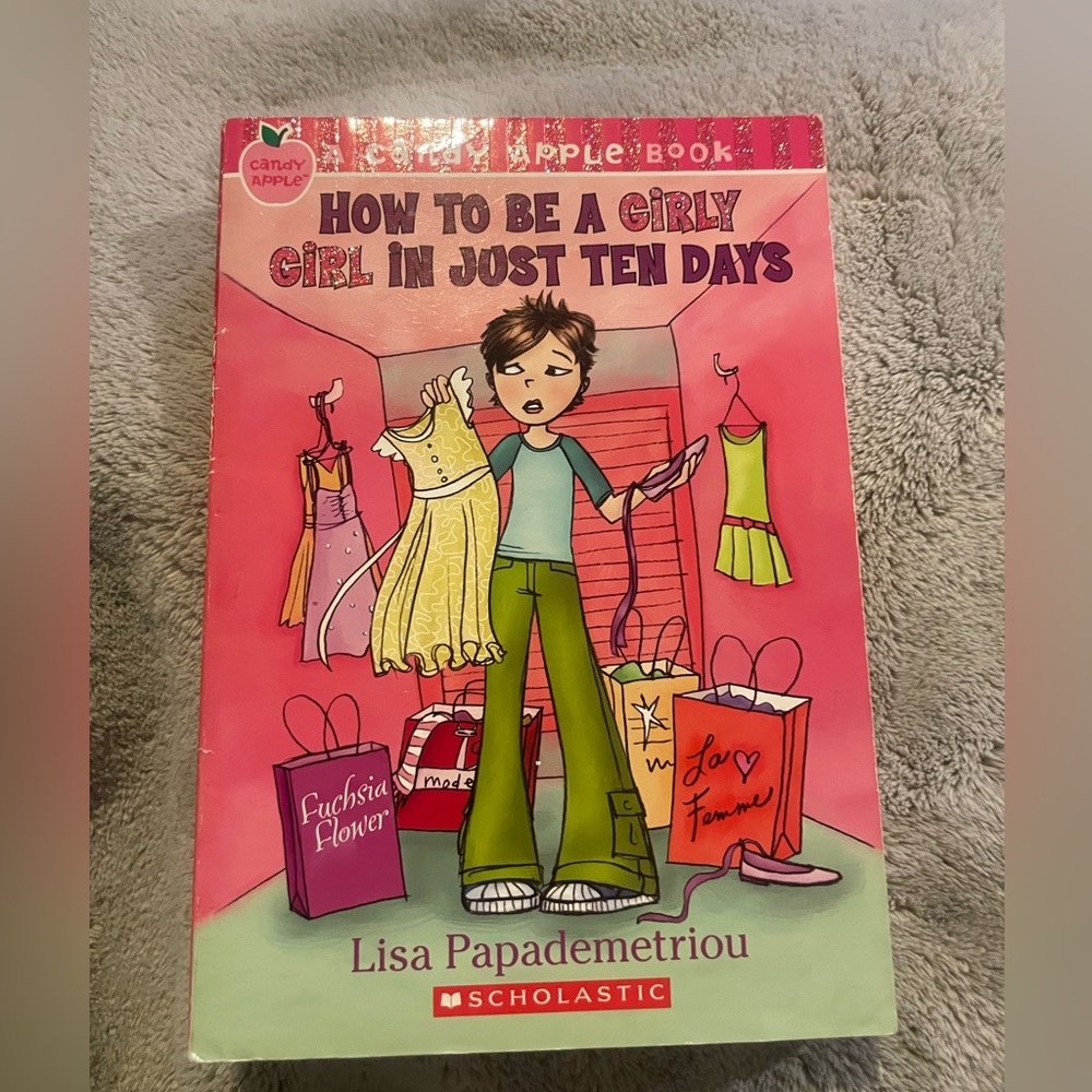 Candy Apple Book How To Be A Girly Girl In Just Ten Days by Lisa Papademetriou